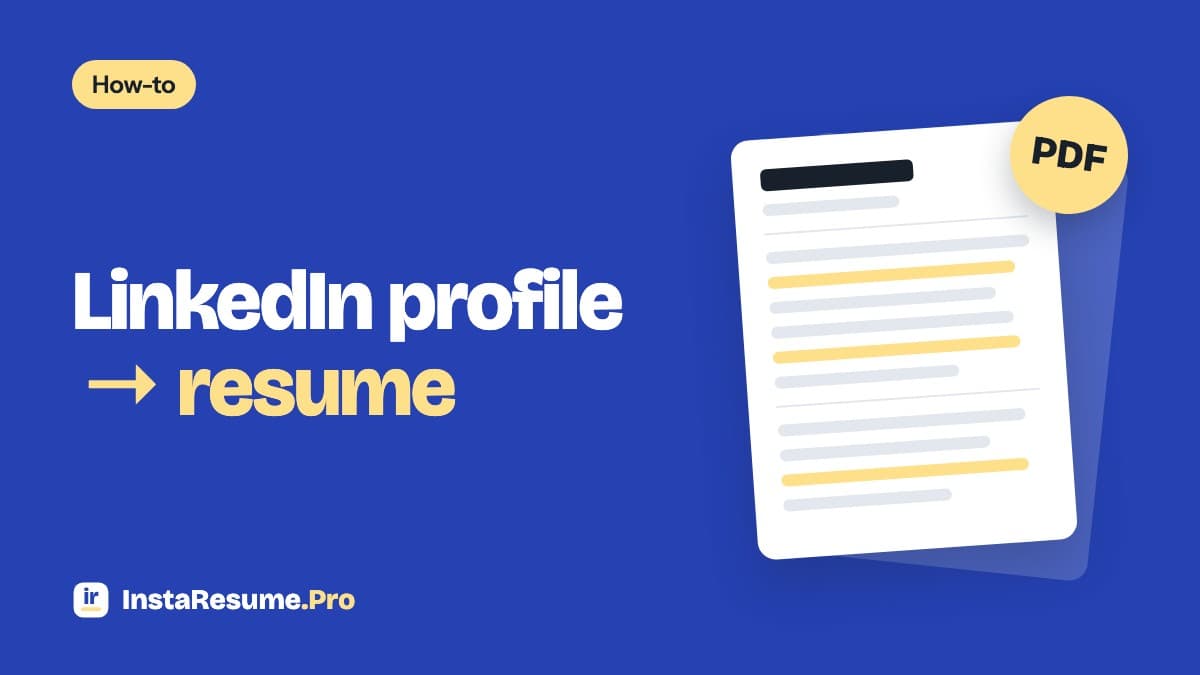 How to Convert Your LinkedIn Profile to a Resume (2026 Guide)