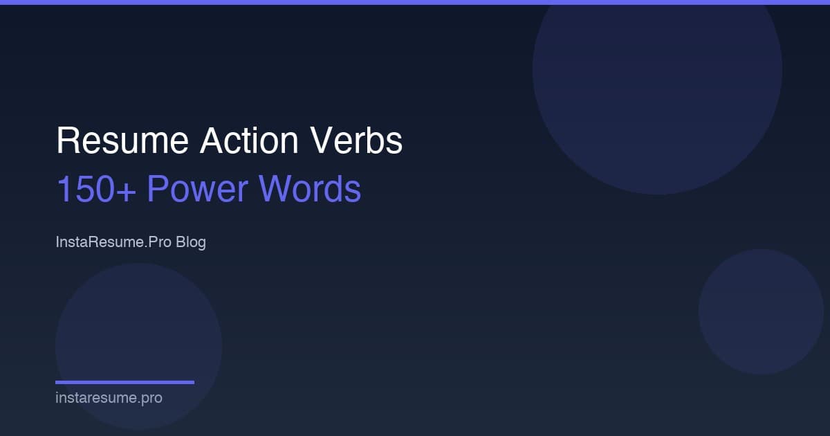 Resume Action Verbs: 150+ Power Words That Get You Hired