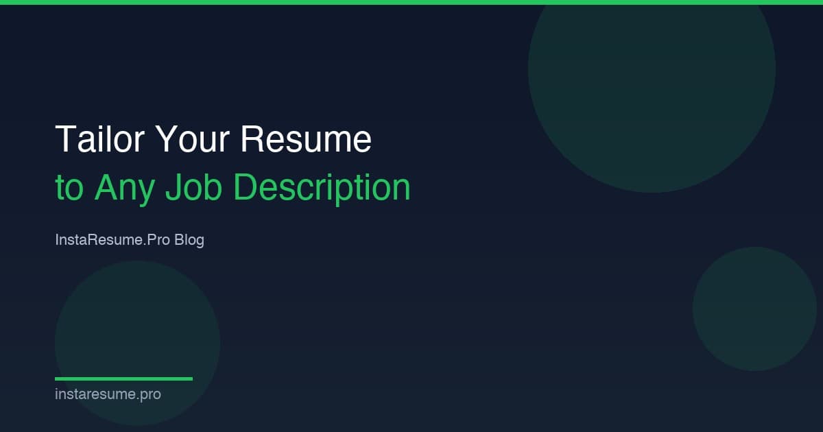 How to Tailor Your Resume to a Job Description (Step-by-Step)